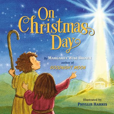 On Christmas Day - Margaret Wise Brown
