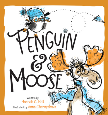 Penguin & Moose - Hannah C. Hall