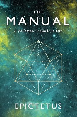 The Manual: A Philosopher's Guide to Life - Ancient Renewal