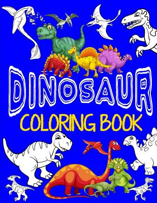 Dinosaur Coloring Book Jumbo Dino Coloring Book For Children: Color & Create Dinosaur Activity Book For Boys with Coloring Pages & Drawing Sheets - Kids Coloring Books