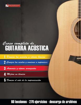 Curso Completo de Guitarra Ac�stica: M�todo Moderno de T�cnica Y Teor�a Aplicada - Miguel Antonio Martinez Cuellar