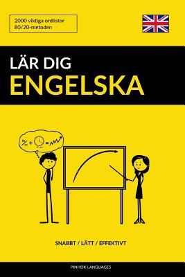 L�r dig Engelska - Snabbt / L�tt / Effektivt: 2000 viktiga ordlistor - Pinhok Languages