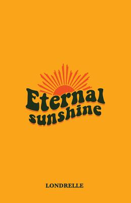 Eternal Sunshine - Londrelle