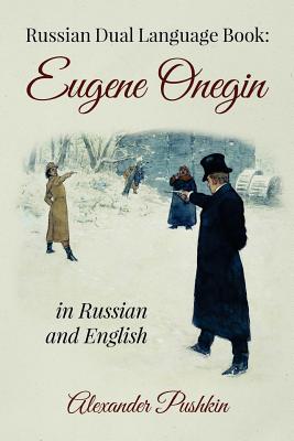 Russian Dual Language Book: Eugene Onegin in Russian and English - Alexander Pushkin