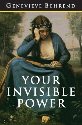 Your Invisible Power: The Original and Best Guide to Visualization - Charles Conrad