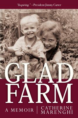 Glad Farm: A Memoir - Catherine Marenghi