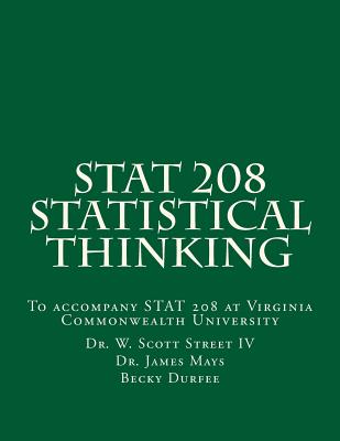 Stat 208 Statistical Thinking: A Book for Stat 208 at Virginia Commonwealth University - W. Scott Street Iv