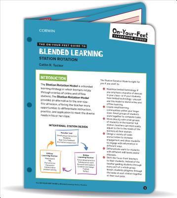 The On-Your-Feet Guide to Blended Learning: Station Rotation - Catlin R. Tucker