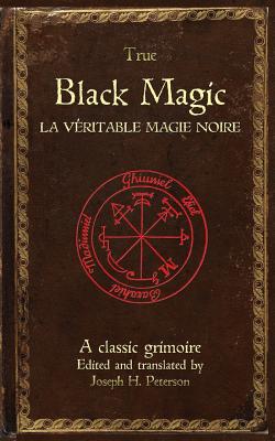 True Black Magic (La v�ritable magie noire) - Joseph H. Peterson