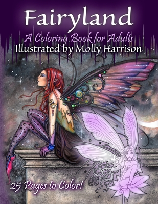 Fairyland - A Coloring Book For Adults: Fantasy Coloring for Grownups by Molly Harrison - Molly Harrison