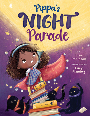 Pippa's Night Parade - Lisa Robinson