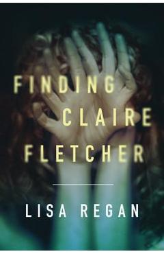 Poza produsului Finding Claire Fletcher - Lisa Regan