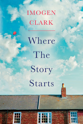 Where the Story Starts - Imogen Clark