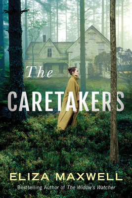 The Caretakers - Eliza Maxwell