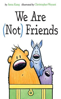 We Are Not Friends - Anna Kang