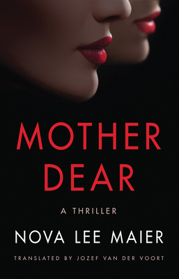 Mother Dear: A Thriller - Nova Lee Maier