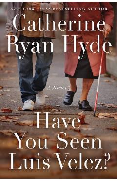 Have You Seen Luis Velez? - Catherine Ryan Hyde