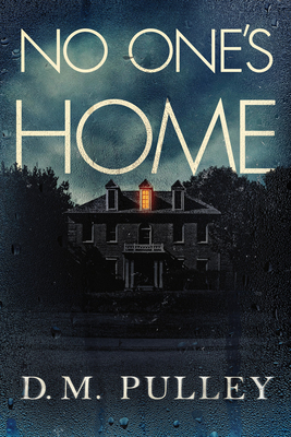No One's Home - D. M. Pulley