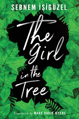The Girl in the Tree - Şebnem İşig�zel