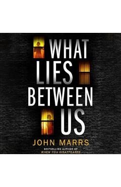 What Lies Between Us - John Marrs