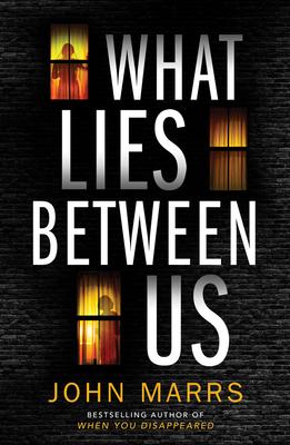 What Lies Between Us - John Marrs