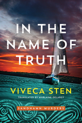 In the Name of Truth - Viveca Sten