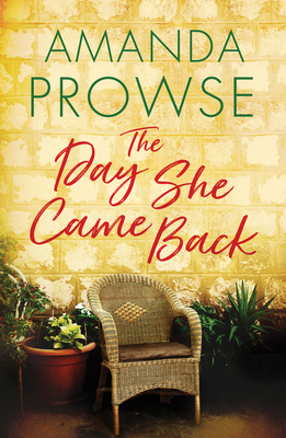 The Day She Came Back - Amanda Prowse