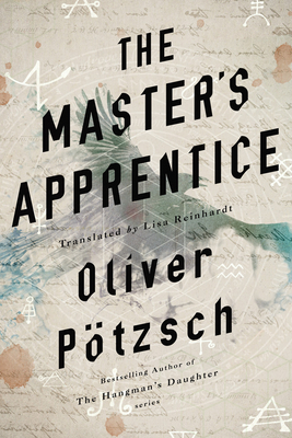The Master's Apprentice: A Retelling of the Faust Legend - Oliver P�tzsch