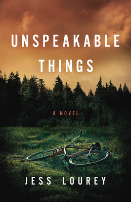 Unspeakable Things - Jess Lourey