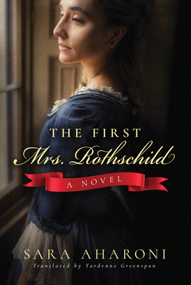 The First Mrs. Rothschild - Sara Aharoni
