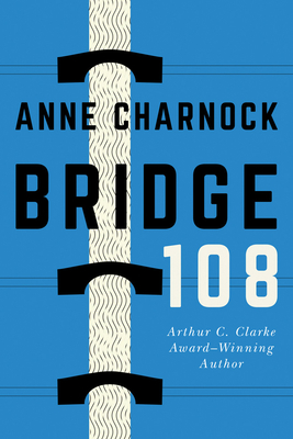 Bridge 108 - Anne Charnock