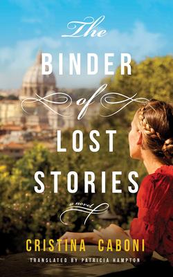 The Binder of Lost Stories - Cristina Caboni