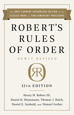 Robert's Rules of Order Newly Revised, 12th Edition - Henry M. Robert