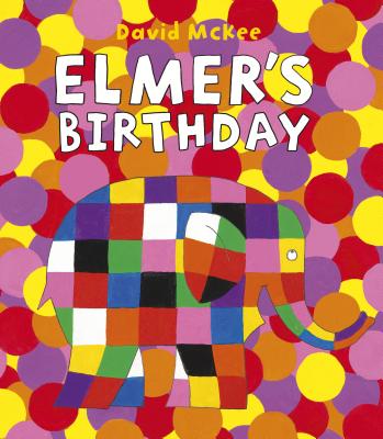Elmer's Birthday - David Mckee