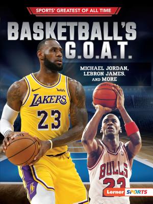 Basketball's G.O.A.T.: Michael Jordan, Lebron James, and More - Joe Levit