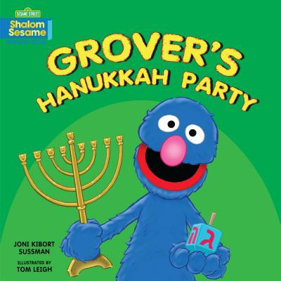 Grover's Hanukkah Party - Joni Kibort Sussman