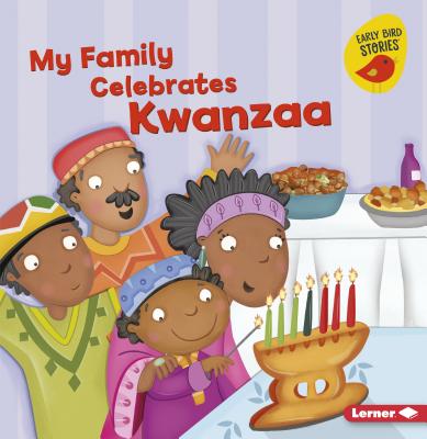 My Family Celebrates Kwanzaa - Lisa Bullard