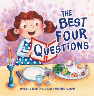 The Best Four Questions - Rachelle Burk