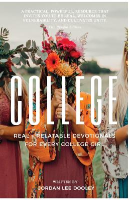 College: Real & Relatable Devotionals for Every College Girl - Jordan Lee