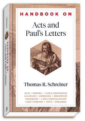 Handbook on Acts and Paul's Letters - Thomas R. Schreiner