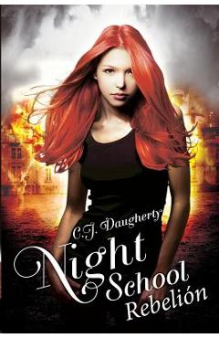 Coperta cărții 'Night School Rebelion - Cj Daugherty'