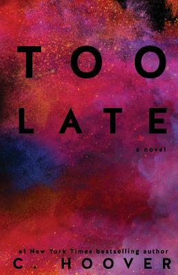 Too Late - C. Hoover