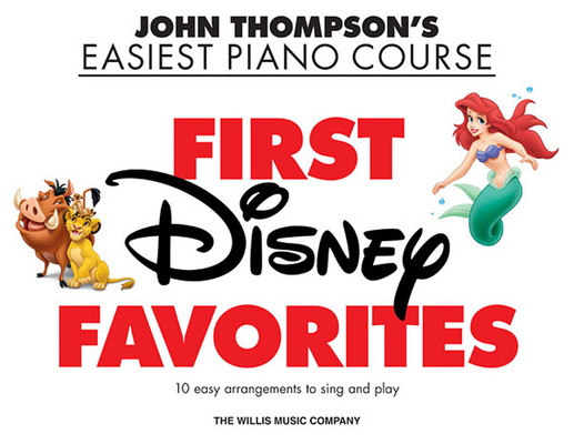 First Disney Favorites: John Thompson's Easiest Piano Course - Hal Leonard Corp