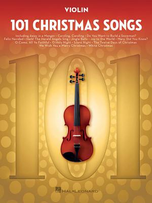 101 Christmas Songs: For Violin - Hal Leonard Corp
