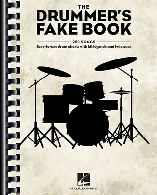 The Drummer's Fake Book: Easy-To-Use Drum Charts with Kit Legends and Lyric Cues - Hal Leonard Corp