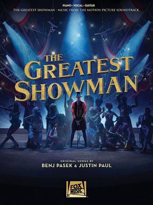 The Greatest Showman: Music from the Motion Picture Soundtrack - Benj Pasek