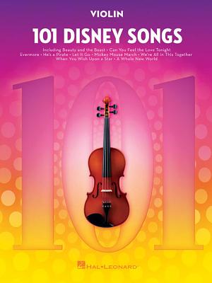 101 Disney Songs: For Violin - Hal Leonard Corp
