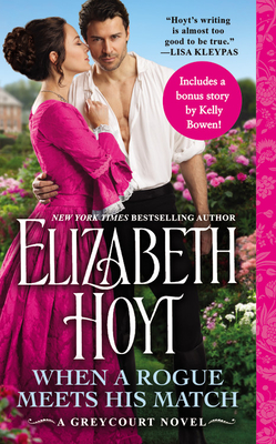 When a Rogue Meets His Match: Includes a Bonus Novella - Elizabeth Hoyt