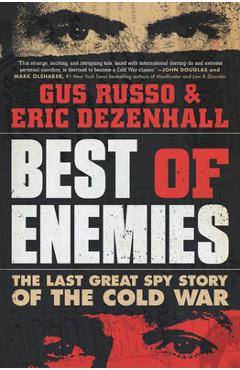 Coperta cărții 'Best of Enemies: The Last Great Spy Story of the Cold War - Gus Russo'