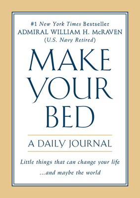 Make Your Bed: A Daily Journal - William H. Mcraven